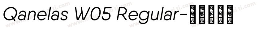 Qanelas W05 Regular字体转换